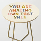 You Are Amazing Own That Shit Quote Side Table Gallery Image 2