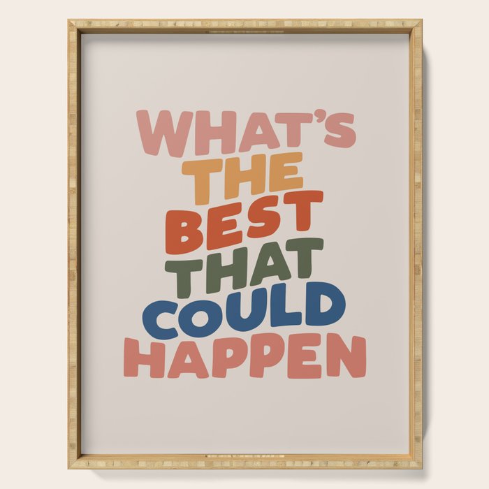 What's The Best That Could Happen Serving Tray Gallery Image 1