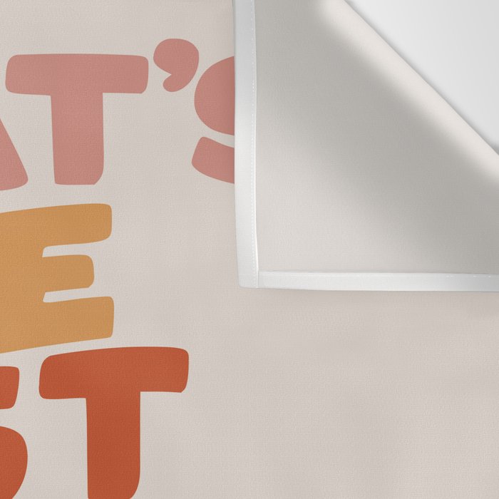 What's The Best That Could Happen Wall Tapestry Gallery Image 3