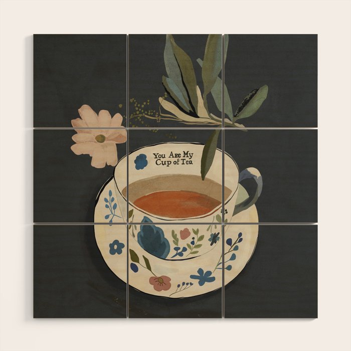 You are My Cup of Tea Wood Wall Art Gallery Image 1