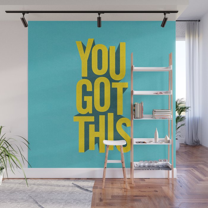 You Got This motivational typography poster inspirational quote bedroom wall home decor Wall Mural Gallery Image 1
