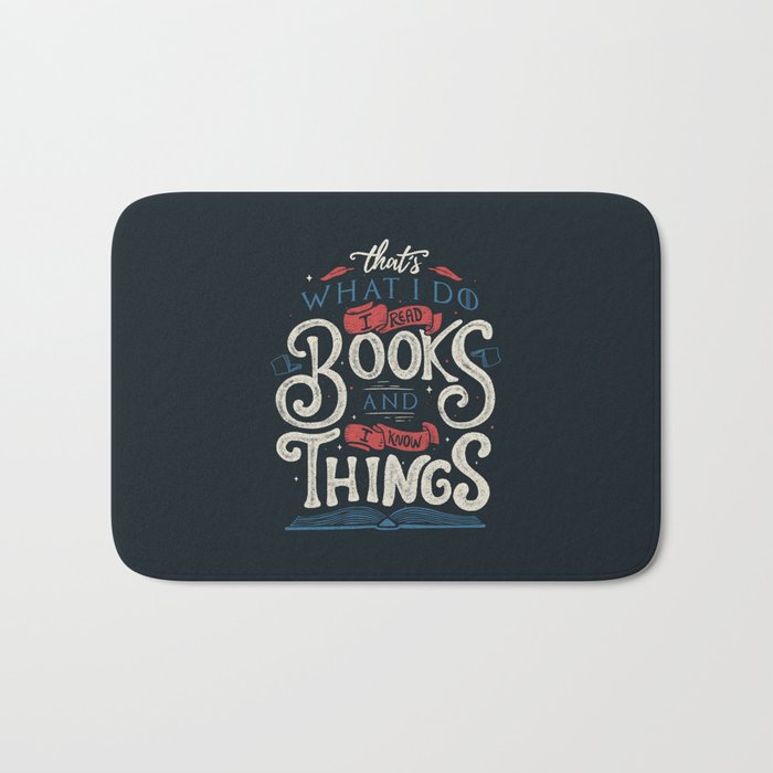 That's what i do i read books and i know things Bath Mat Gallery Image 1