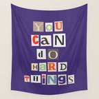 You can do hard things / Daily Reminder #1 Wall Tapestry Gallery Image 4