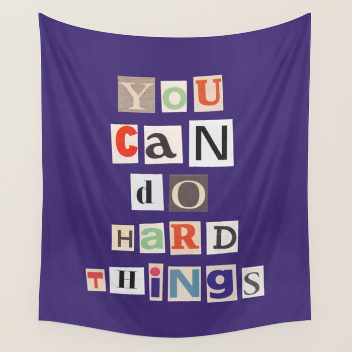You can do hard things / Daily Reminder #1 Wall Tapestry Gallery Image 4