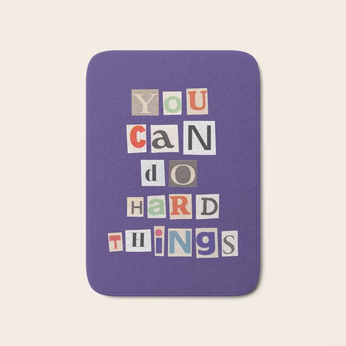 You can do hard things / Daily Reminder #1 Bath Mat Gallery Image 1