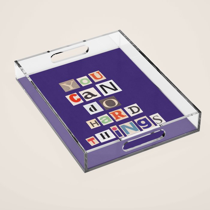 You can do hard things / Daily Reminder #1 Acrylic Tray Gallery Image 1