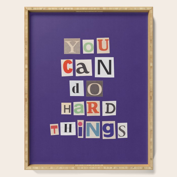 You can do hard things / Daily Reminder #1 Serving Tray Gallery Image 1