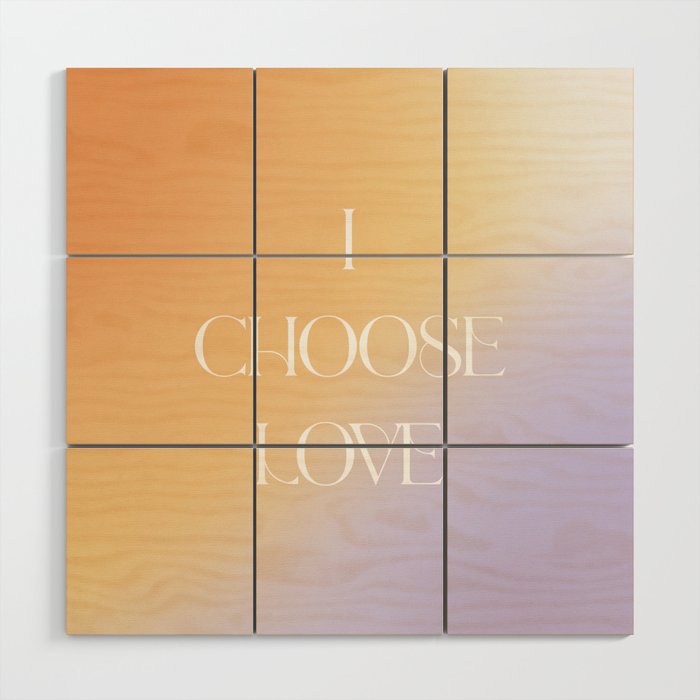 I Choose Love Wood Wall Art Gallery Image 1