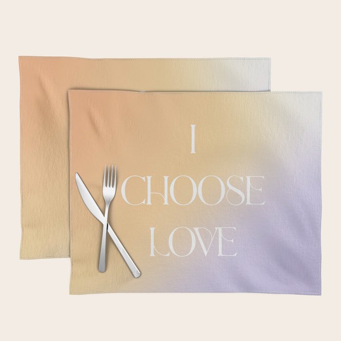 I Choose Love Placemat Gallery Image 1