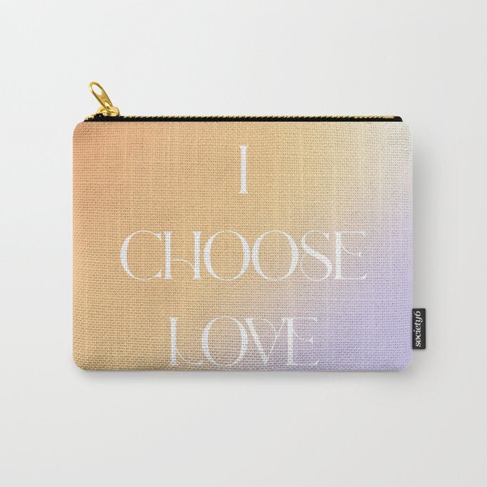 I Choose Love Carry All Pouch Gallery Image 1