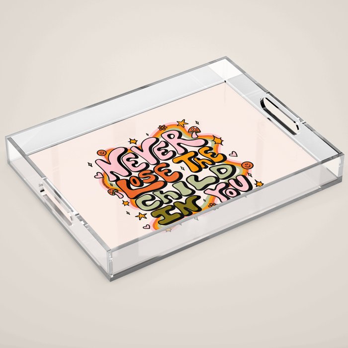 Never Lose the Child In You Acrylic Tray Gallery Image 1