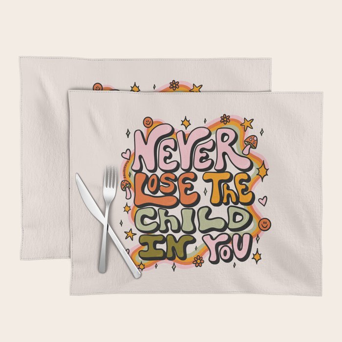 Never Lose the Child In You Placemat Gallery Image 1