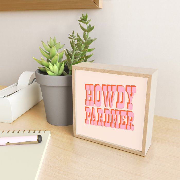 Old West: Howdy Pardner (bright pink and orange saloon style letters) Mini Art Print Gallery Image 2