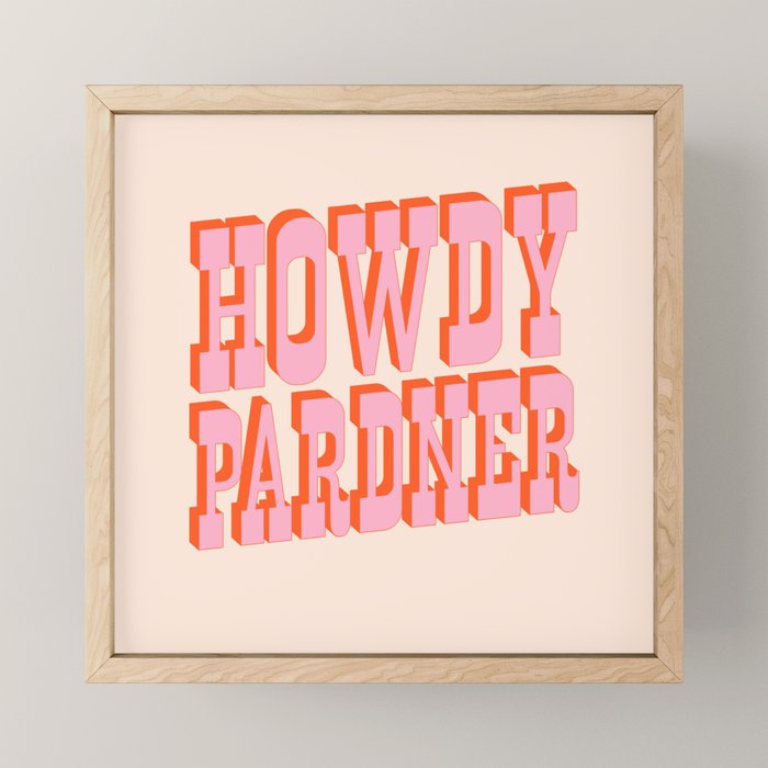 Old West: Howdy Pardner (bright pink and orange saloon style letters) Mini Art Print Gallery Image 1