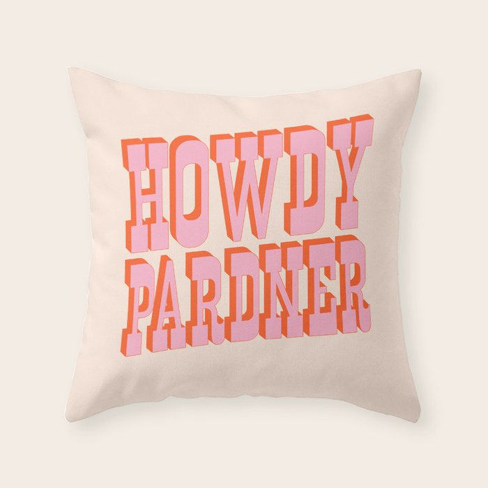Old West: Howdy Pardner (bright pink and orange saloon style letters) Throw Pillow Gallery Image 1
