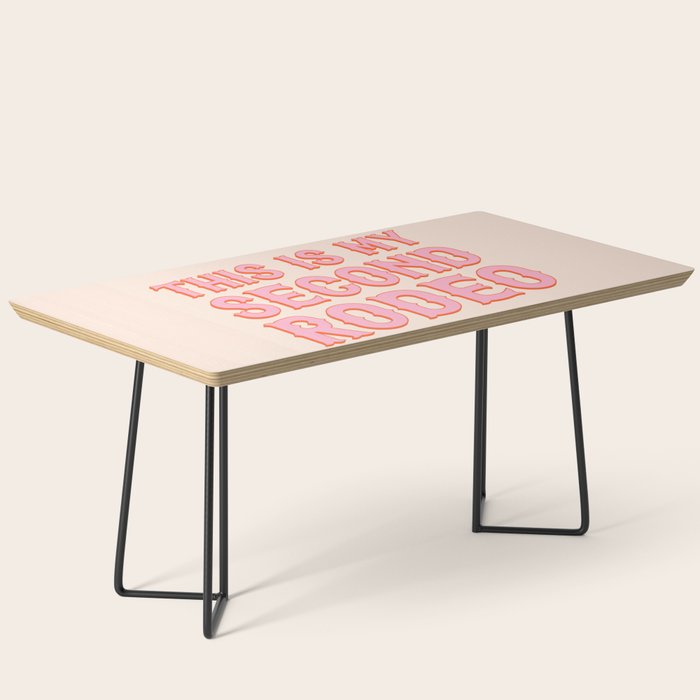 This is My Second Rodeo (pink and orange saloon-style letters) Coffee Table Gallery Image 1