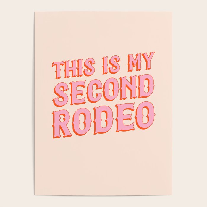 This is My Second Rodeo (pink and orange saloon-style letters) Poster Gallery Image 4