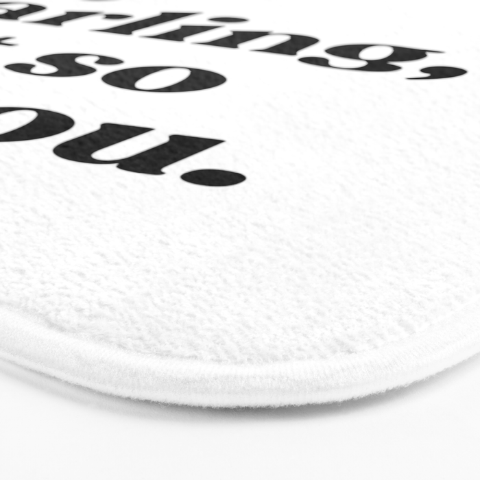 Life is tough my darling but so are you Bath Mat Gallery Image 3