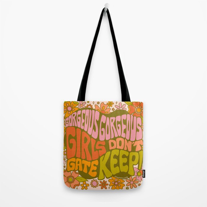 Gorgeous Gorgeous Girls Don't Gate Keep Tote Bag Gallery Image 2