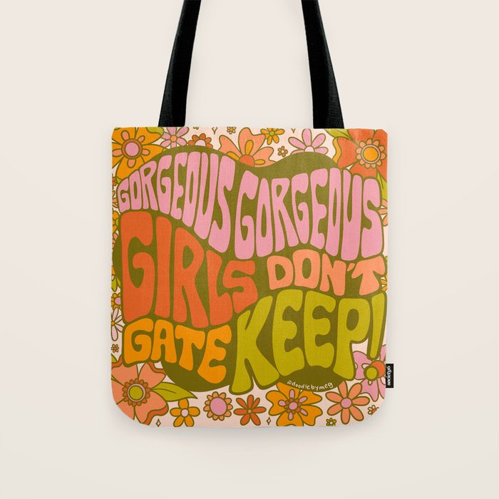 Gorgeous Gorgeous Girls Don't Gate Keep Tote Bag Gallery Image 1