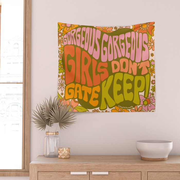Gorgeous Gorgeous Girls Don't Gate Keep Wall Tapestry Gallery Image 2