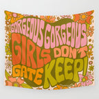 Gorgeous Gorgeous Girls Don't Gate Keep Wall Tapestry Gallery Image 4