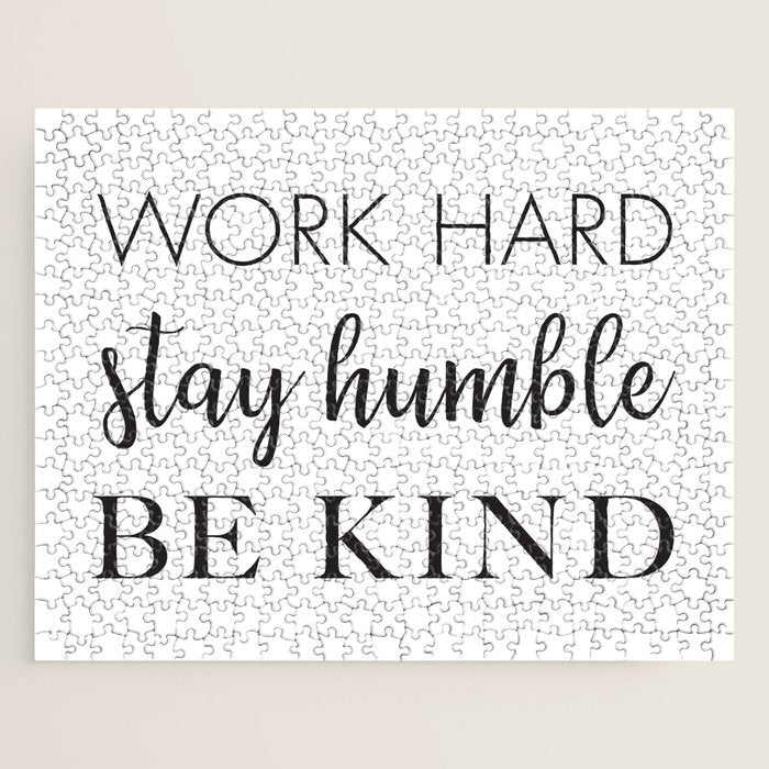 Work Hard Stay Humble Be Kind Jigsaw Puzzle Gallery Image 1
