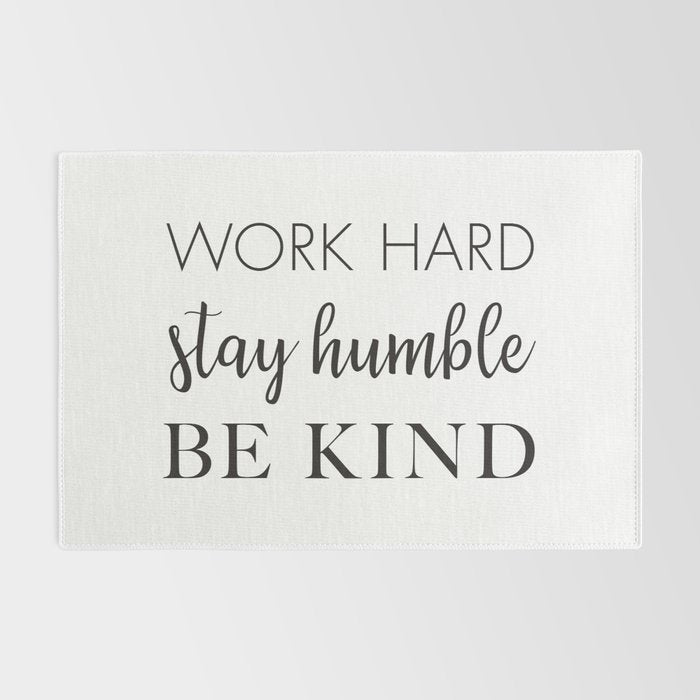 Work Hard Stay Humble Be Kind Rug Gallery Image 2