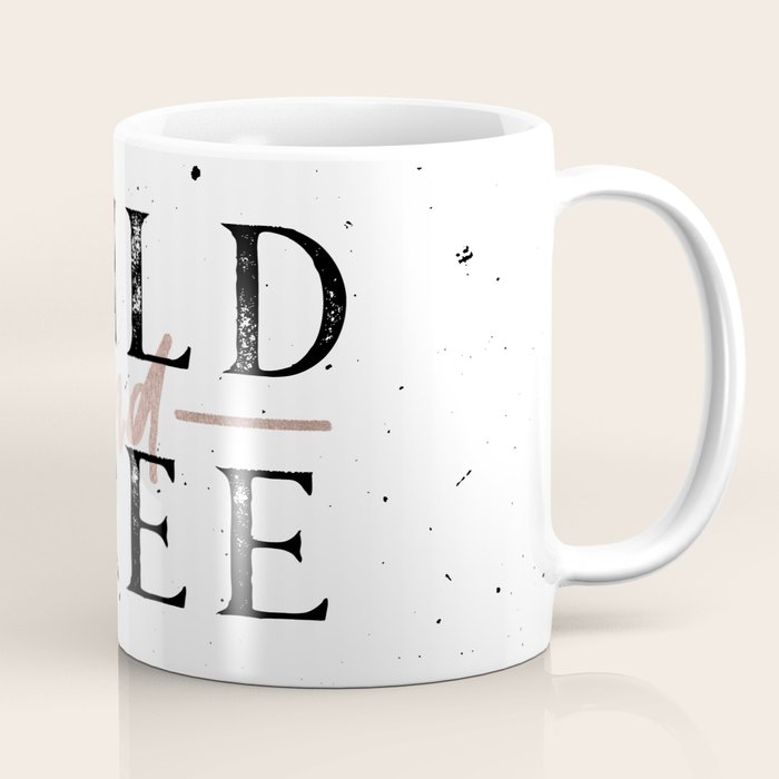 Wild and Free Rose Gold on White Coffee Mug Gallery Image 1