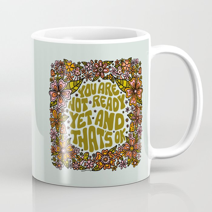 You Are Not Ready Yet Coffee Mug Gallery Image 1