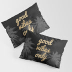 Good Vibes Only Palm Trees Pillow Sham Gallery Image 3