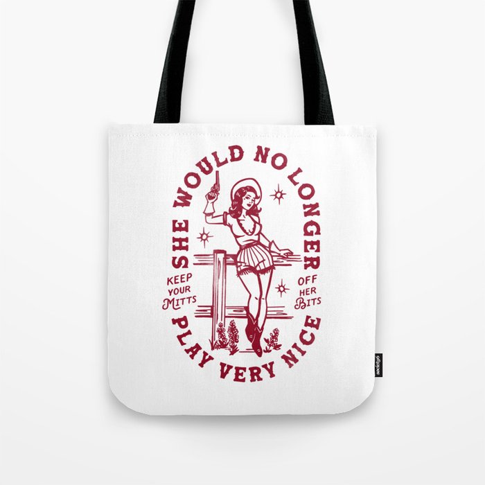 She Would No Longer Play Very Nice: Keep Your Mitts Off Her Bits Tote Bag Gallery Image 1