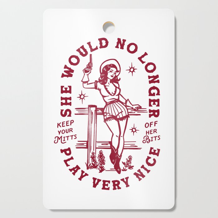 She Would No Longer Play Very Nice: Keep Your Mitts Off Her Bits Cutting Board Gallery Image 1