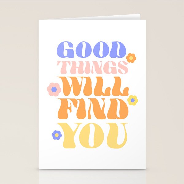 Good Things will Find You Stationery Card Gallery Image 1