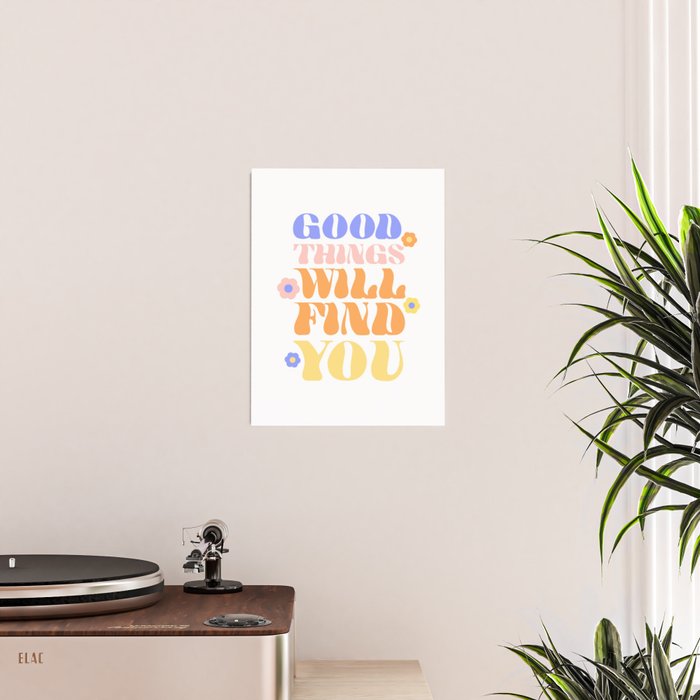 Good Things will Find You Poster Gallery Image 2