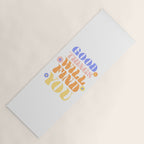 Good Things will Find You Yoga Mat Gallery Image 1