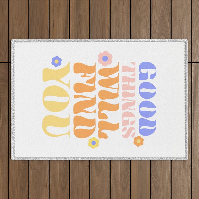 Good Things will Find You Outdoor Rug Gallery Image 1
