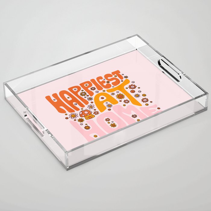 Happiest at Home Acrylic Tray Gallery Image 1