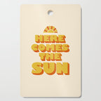 Here comes the sun Cutting Board Gallery Image 1