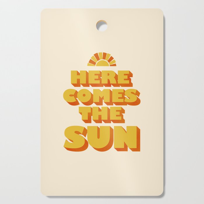 Here comes the sun Cutting Board Gallery Image 1