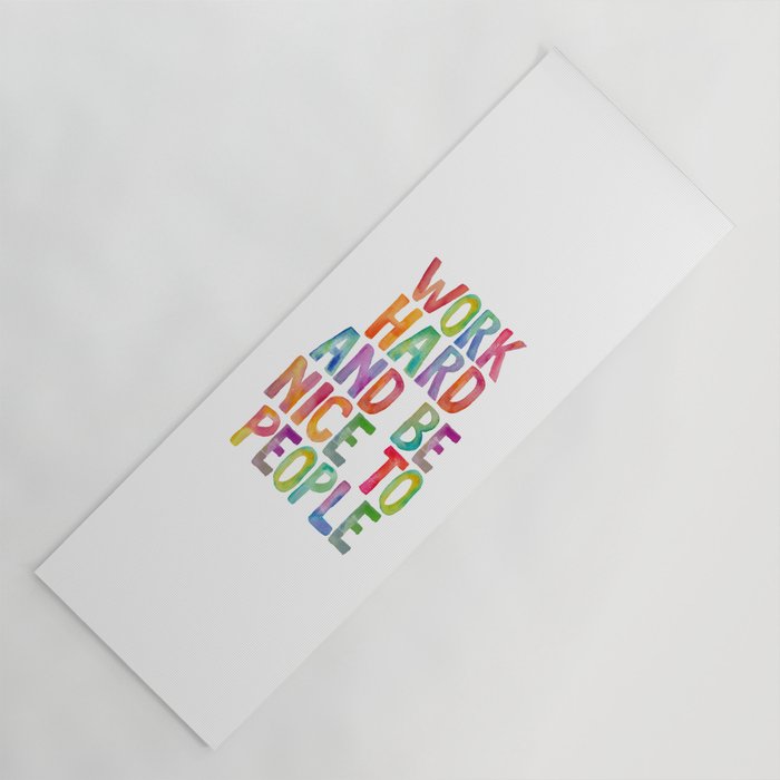 Work Hard and Be Nice to People Yoga Mat Gallery Image 1