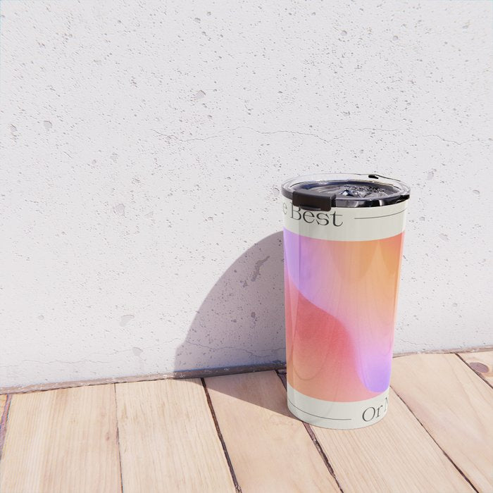 The Best Or Nothing Travel Mug Gallery Image 4