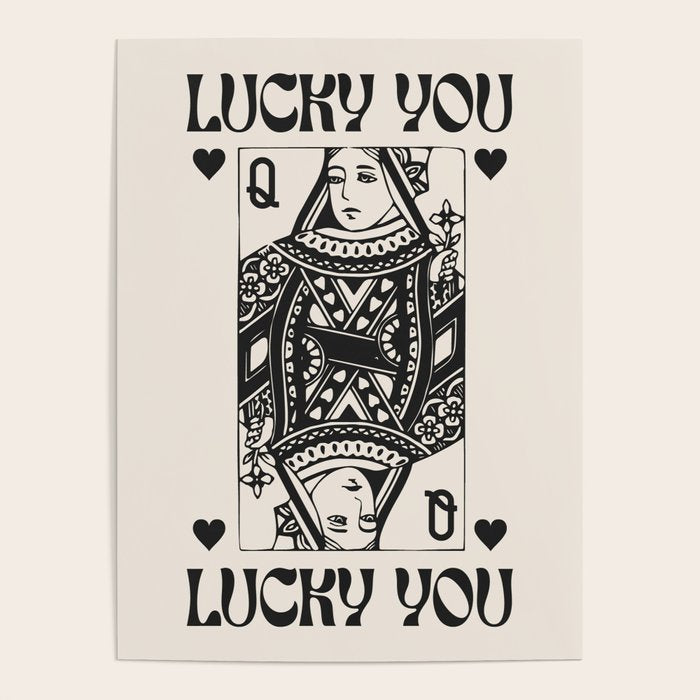 Lucky you Queen of Hearts Black and White Poster Gallery Image 1