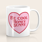 Be Cool Honey Bunny, Funny Saying Coffee Mug Gallery Image 1