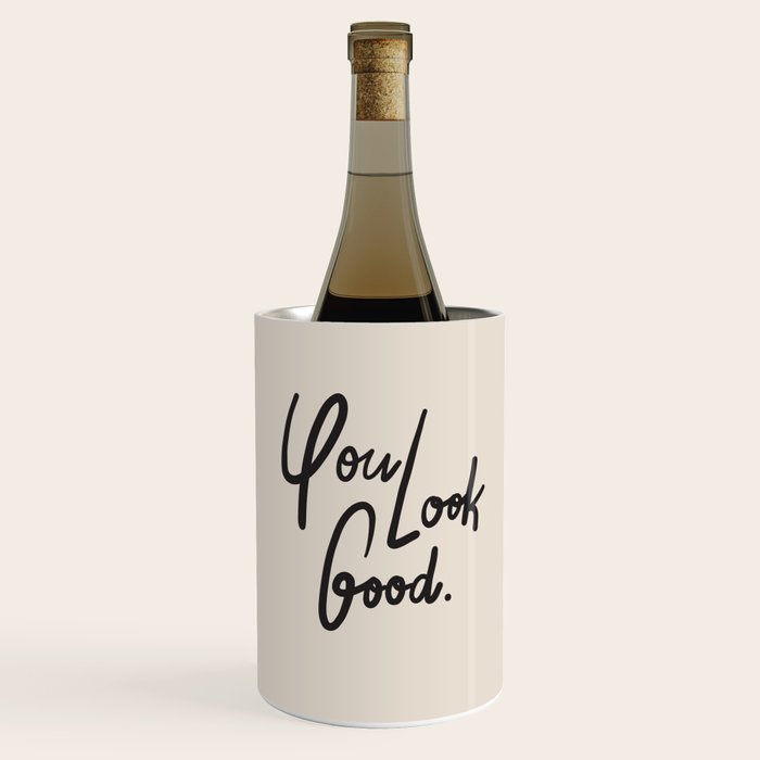 you look good âÂ neutral Wine Chiller Gallery Image 1
