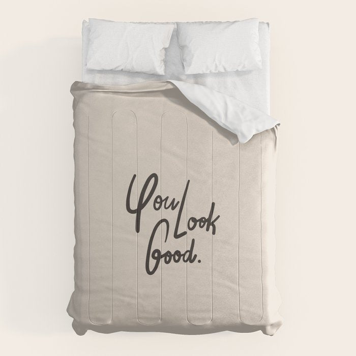 you look good âÂ neutral Comforter Gallery Image 6