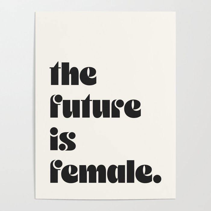 the future is female. Poster Gallery Image 4