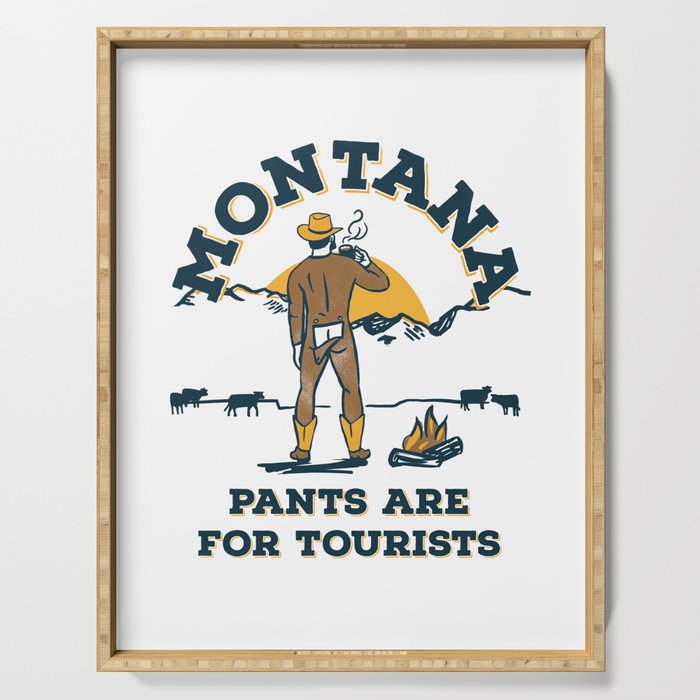 "Montana: Pants Are For Tourists" Funny Retro Cowboy Travel Art Serving Tray Gallery Image 1
