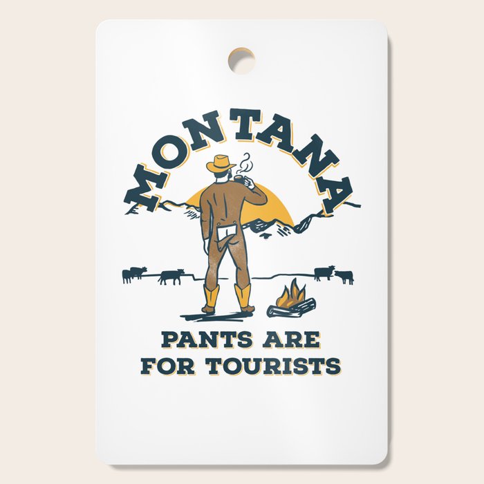 "Montana: Pants Are For Tourists" Funny Retro Cowboy Travel Art Cutting Board Gallery Image 1