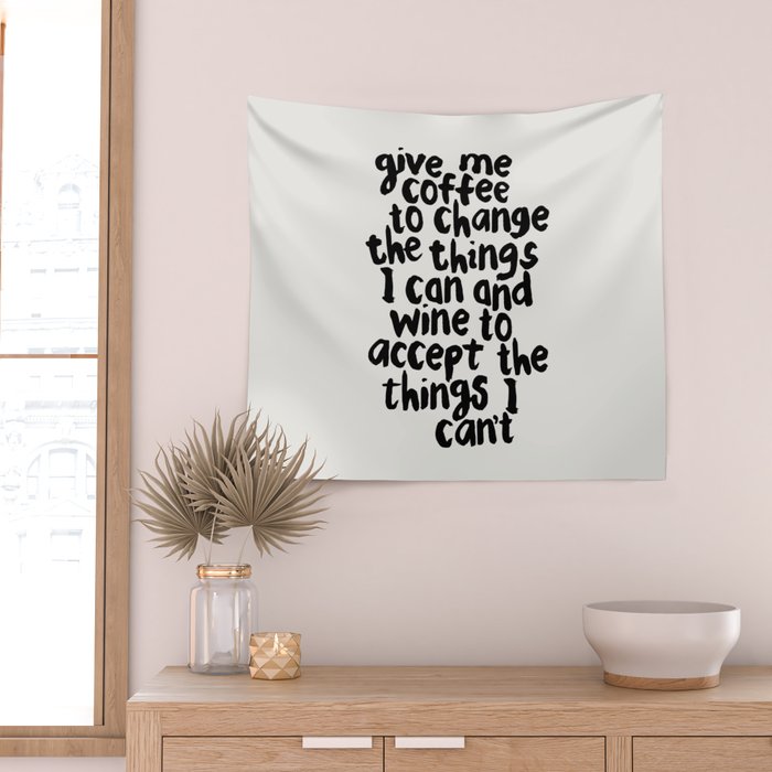 Give Me Coffee to Change the Things I Can and Wine to Accept the Things I Can't Wall Tapestry Gallery Image 2
